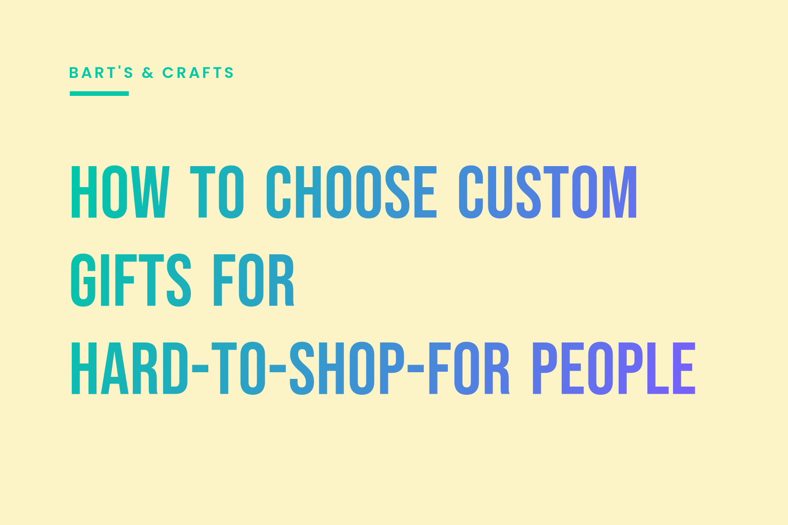How to Choose Custom Gifts for Hard-to-Shop-for People