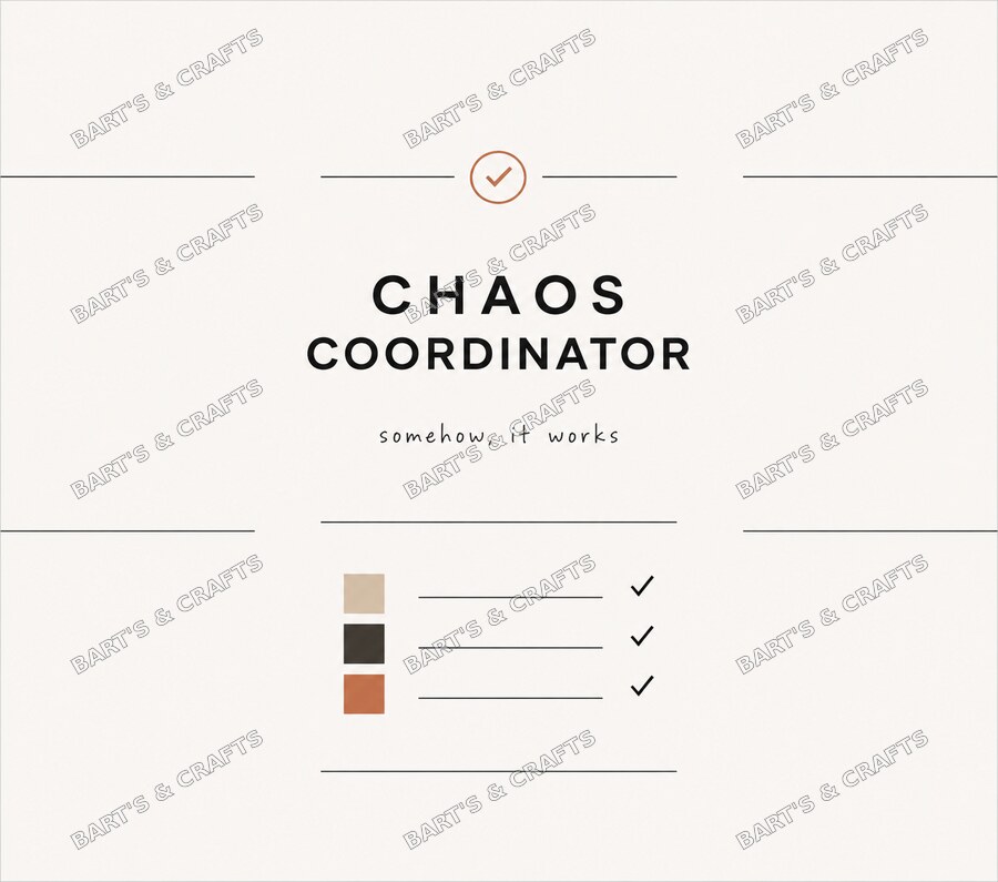 Chaos Coordinator · 20 oz design on a Bart's & Crafts flat tumbler wrap